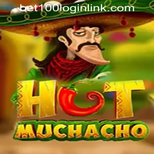Unveiling HotMuchacho: The Exciting New Adventure in Bet100.com Slot Casino