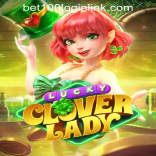 Unveiling the Luck of the Irish: Discover LuckyCloverLady at Bet100.com Slot Casino