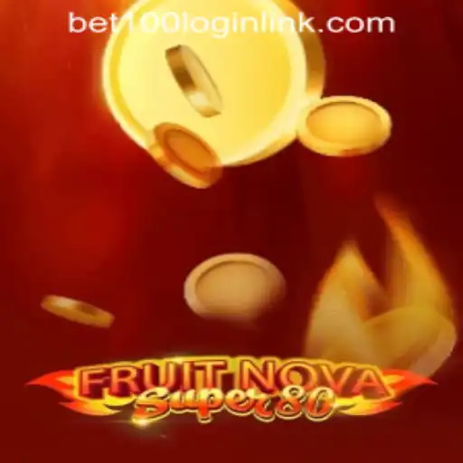 FruitNovaSuper80: An Exciting Journey into the World of Bet100.com Slot Casino